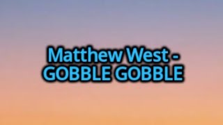 Matthew West - Gobble Gobble (Lyrics)