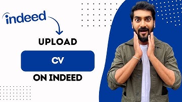 How to Upload CV on Indeed (Best Method)