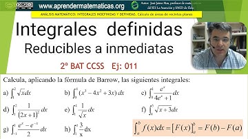 Integrales definidas reducibles a inmediatas. Regla de Barrow. 2bat ccnn2 09. José Jaime Mas.