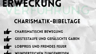 Erweckung  Verführung  Charismatik- Teil 1- Charismatische Bewegung - Rudolf Ebertshäuser  