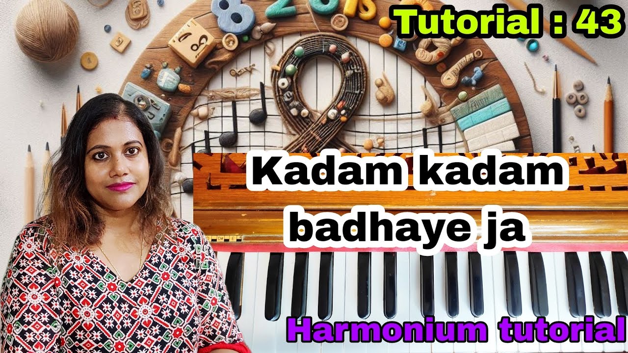 how to sing kadam kadam baraye ja। 