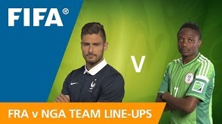 France v. Nigeria - Team Line-ups EXCLUSIVE