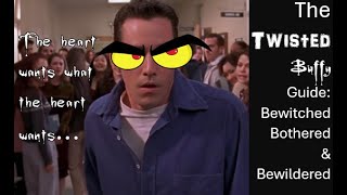 The Twisted Buffy Guide 2x16: Bewitched Bothered & Bewildered