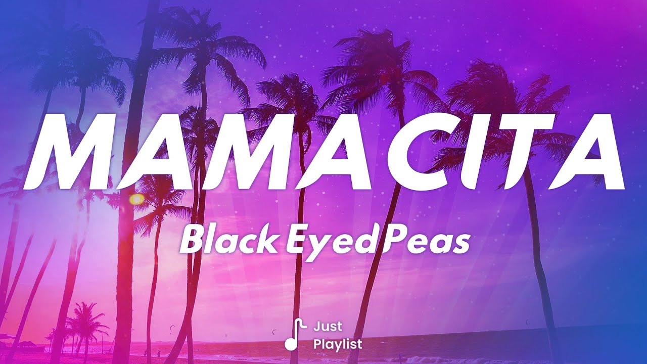The Black Eyed Peas MAMACITA (LittGloss Original Mix) (Lyrics) YouTube