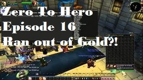 Zero to Hero ep. 16 - Not Enough Gold?! -  Silenthunder