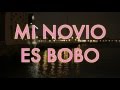 Nacho vegas  fee reega  mi novio es bobo vdeo oficial