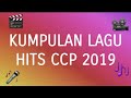 Kumpulan lagu Hits ccp 2019 || #2