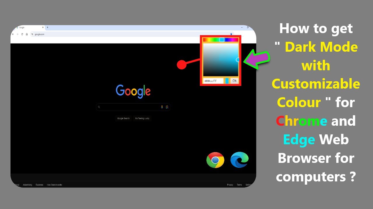 How to get " Dark Mode with Customizable Colour " for Chrome and Edge Web Browser for computers ?