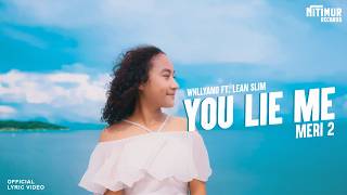 Whllyano - You Lie Me (Meri II) feat. Lean Slim (Official Lyric Video)