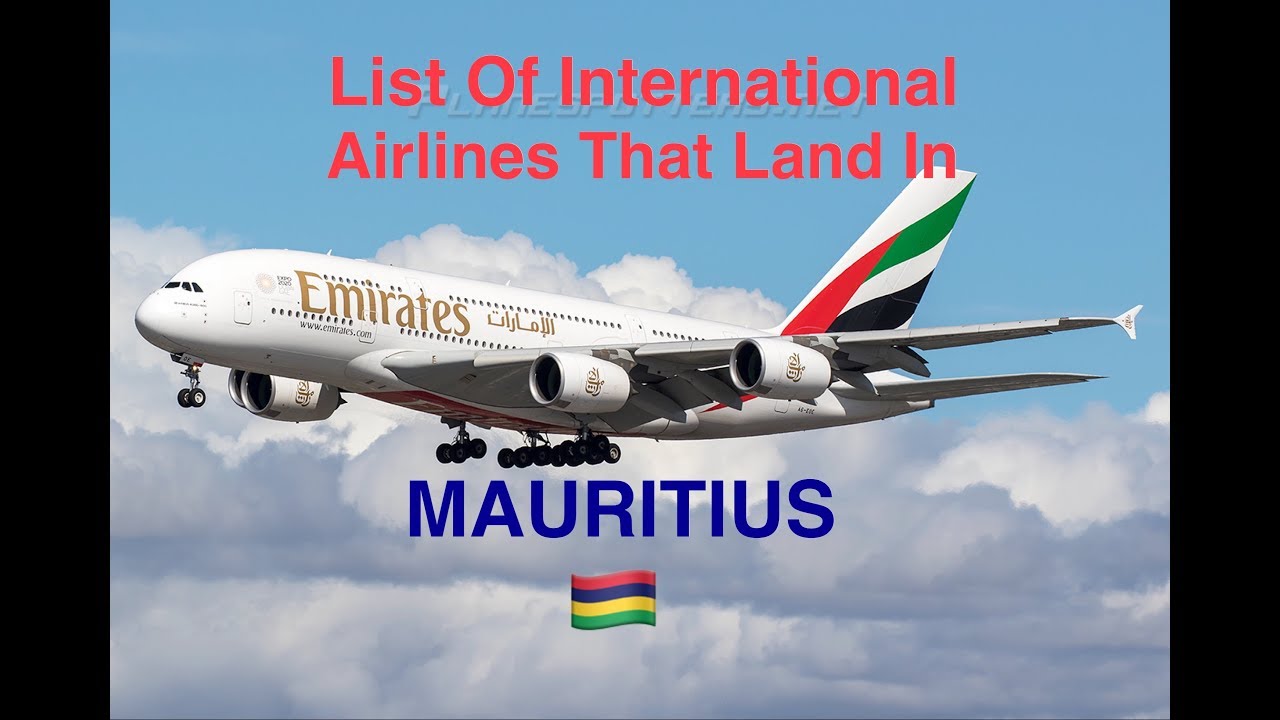 List Of International Airlines That Land In MAURITIUS 2018 YouTube List of international airlines that land in mauritius 2018 youtube