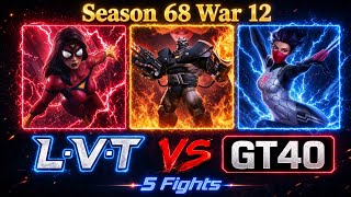 Season 68 | War 12 LVT vs GT40 | 5 Fights | Alliance War | Marvel Contest of Champions