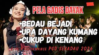Bedau Bejadi~Upa Dayang Kumang~Cukup Dikenang || Pela Gadis Dayak | Keyb. ARIS | PGD 2026 SEKADAU