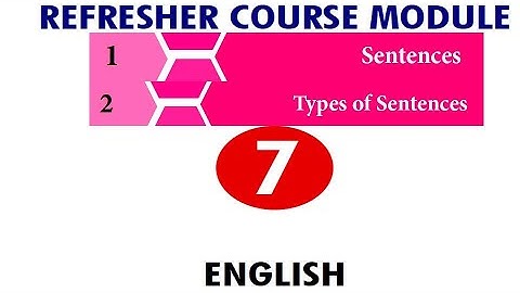 Refresher module| 7th english| unit1,2, with answer key| sentences,types of sentences with answers