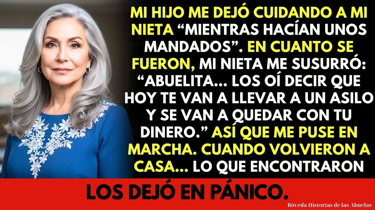 “Abuelita, mis papás van a quedarse con todo tu dinero”, me dijo mi nieta. Entonces hice mi plan