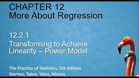 Notes 12.2.1 Transforming Data to Achieve Linearity