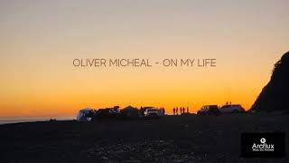 OLIVER MICHAEL - ON MY LIFE (UPBEAT, HAPPY ELECTRONIC MUSIC WITH VOCAL) VLOG MUSIC | TRAVEL BGM |