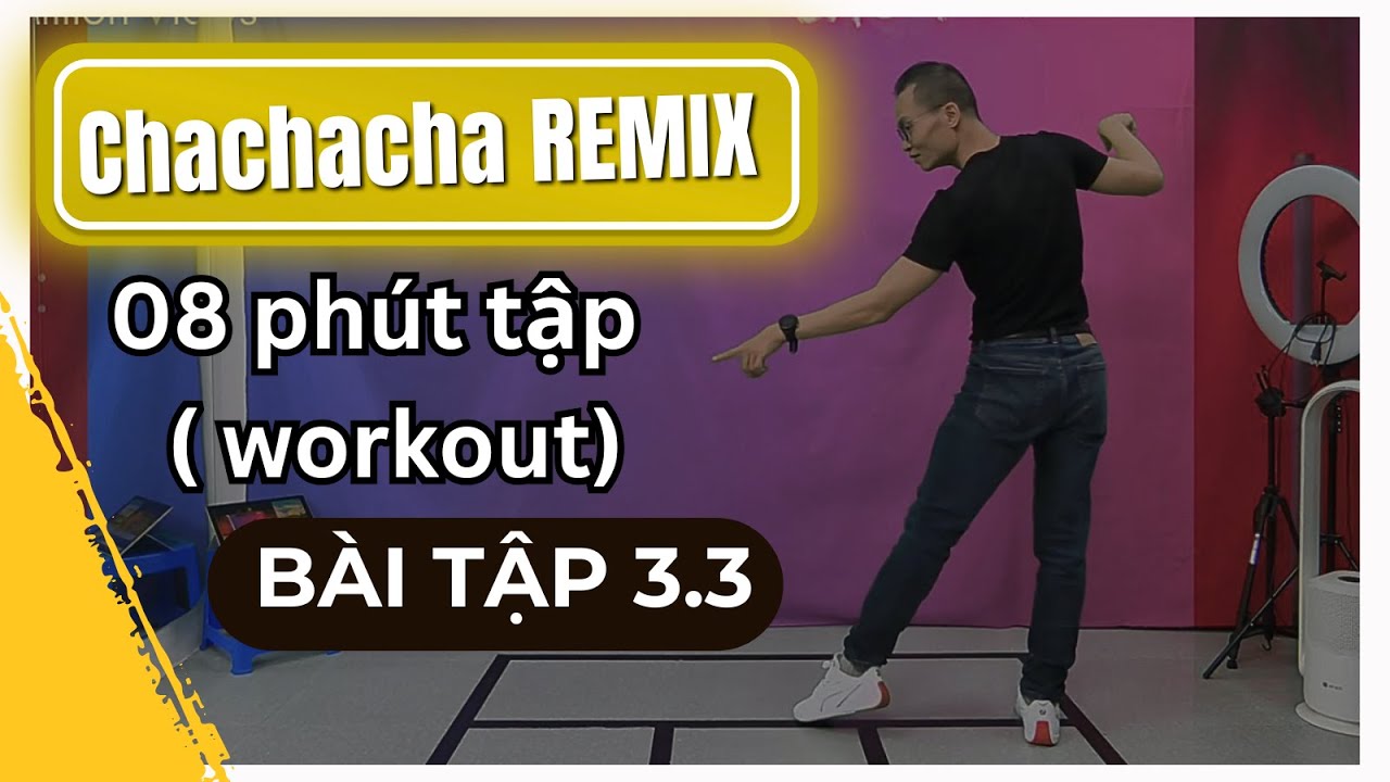Bài tập 3.3 -  Bước phóng tay cơ bản nhún lắc hông | Lớp Chachacha Remix Zoom Online nhảy cơ bản