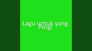 Lagu untuk yang Pergi