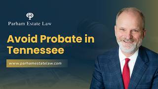 How to Avoid Probate in Tennessee: What Actually Works