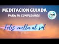 MEDITACION GUIADA PARA  CUMPLEAÑOS, 20min.