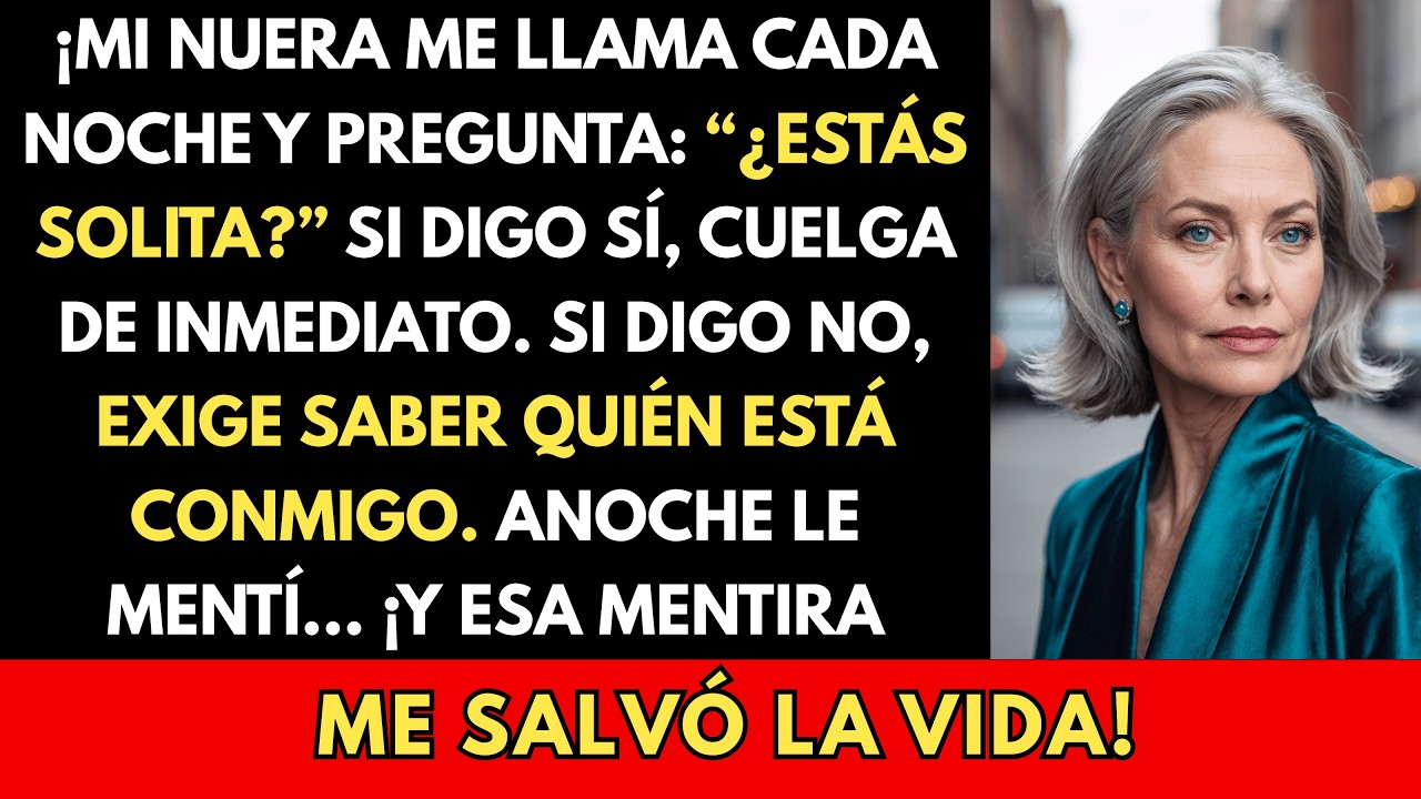Mi Nuera Me Llama Todas las Noches y Pregunta: “¿Estás Solita?” ¡Anoche Mentí… y Esa Mentira Me...