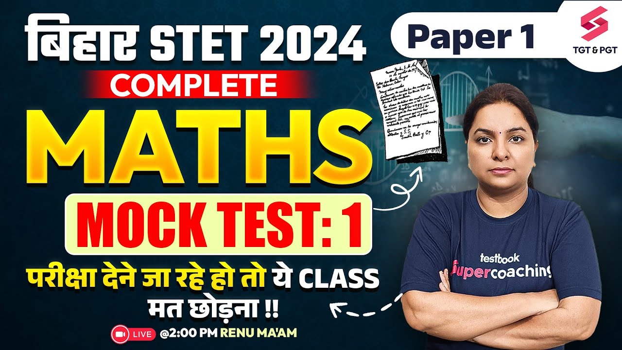 Maths mock test class for bihar stet 2024 bihar stet paper 1 maths