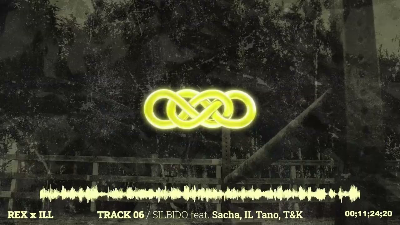 Watch SILBIDO - Rex x iLL ft Sacha, IL Tano, T&K on YouTube Watch SILBIDO - Rex x iLL ft Sacha, IL Tano, T&K on YouTube