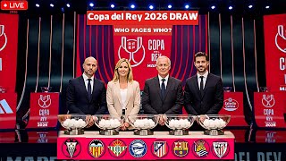 Copa del Rey 2026 Quarter-Final Draw - How and Where to Watch the New Draw