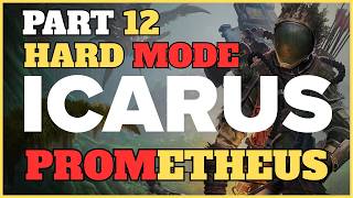 Icarus: Prometheus (Hard Mode) First Playthrough | Part 12