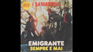 - I SAMANTHA - EMIGRANTE / SEMPRE E MAI - ( - AVF SR 943 – 1977 - ) -