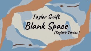 Taylor Swift - Blank Space(Taylor's Version) [Lyric]