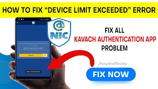 How to fix Device limit exceeded error in Kavach Authentication app |NIC Email Kavach Login Error screenshot 5