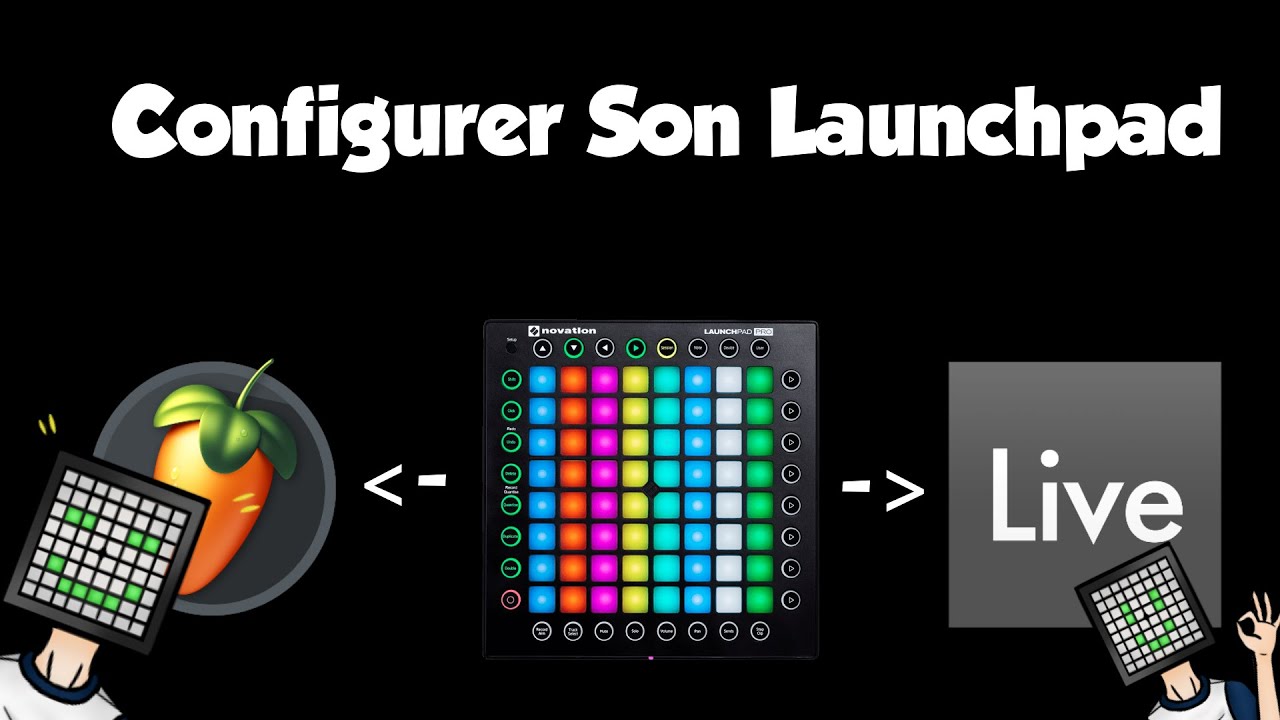 Savoir configurer (quasiment) tous les Launchpads - YouTube