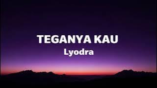 Lyodra - Teganya Kau ( Lyric) Lagu Hits Populer 2025