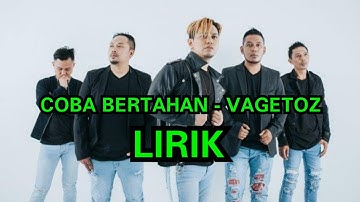 Coba Bertahan - Vagetoz (Lirik)