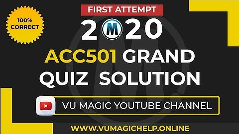 Acc501 Grand Quiz Business Finance vu | Acc501 Grand Quiz Solution  |VU MAGIC HELP|