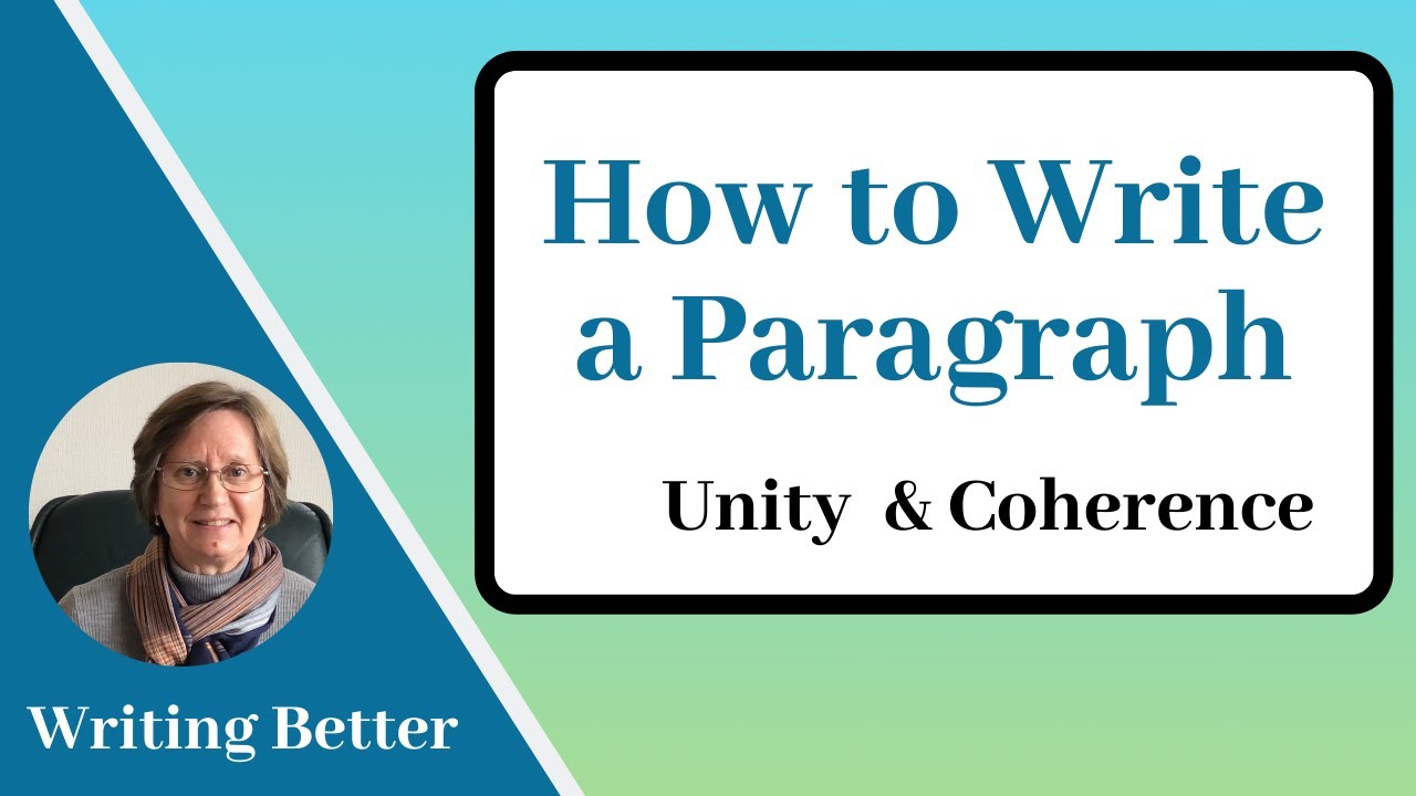 Paragraph Writing In English: Paragraph Unity And Coherence