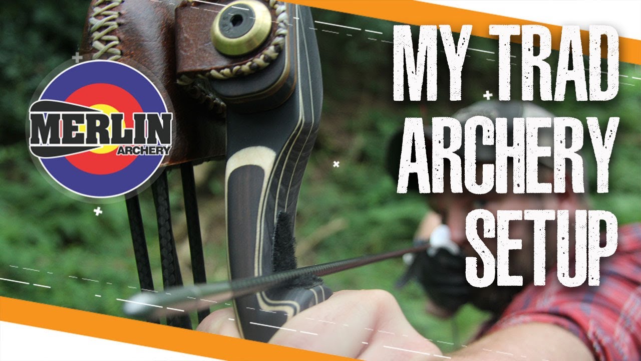 My Traditional Archery set up Grizzly Jim (Merlin Archery YouTube