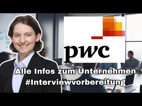 PwC: Unternehmensüberblick #interviewvorbereitung 
