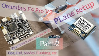 Omnibus F4 Pro V2 Plane Setup (Part 2)