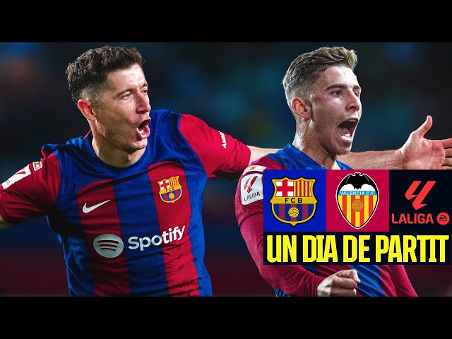 FC BARCELONA 4 vs 2 VALENCIA | HAT-TRICK SEALS COMEBACK WIN | Un Dia De Partit (Episode 15) 🔥🔥