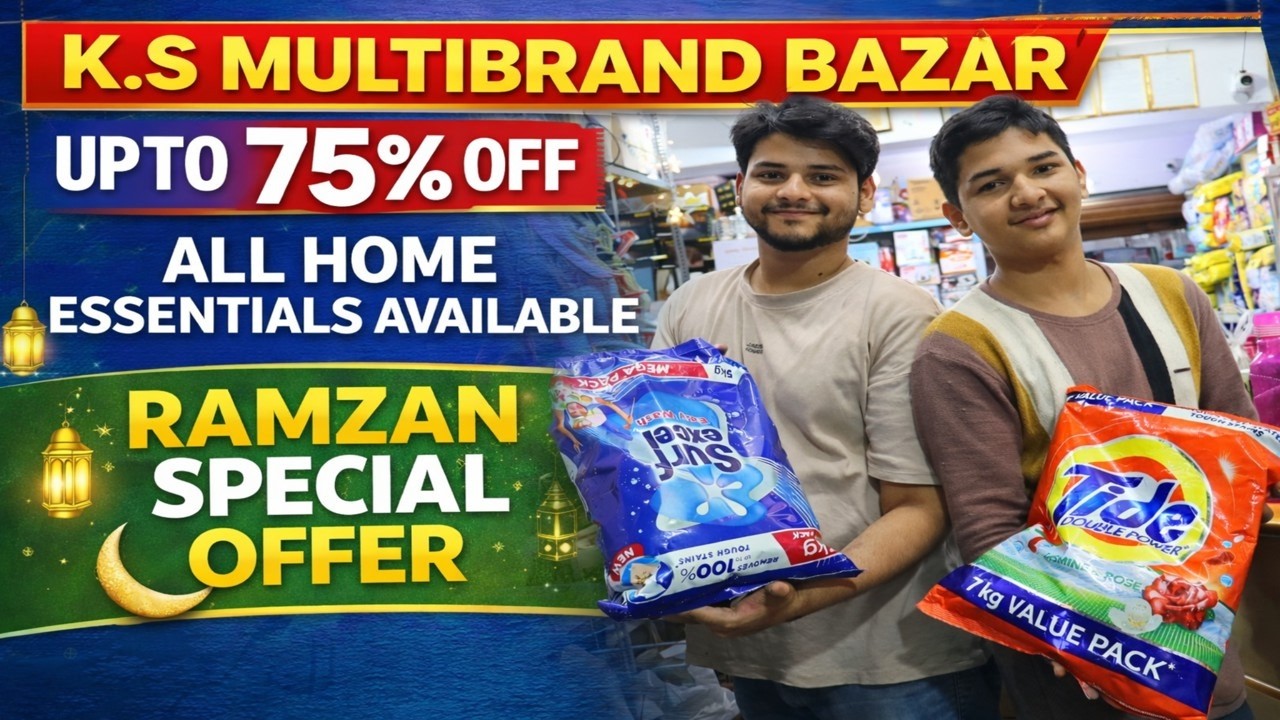 K.S MULTIBRAND BAZAR||UP TO 75% OFF||ALL HOME ESSENTIALS AVAILABLE|| RAMZAN SPECIAL OFFER