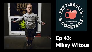 Ep 43: Mikey Witous