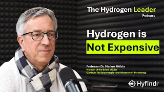The Truth, Hydrogen needs 280 Billions less Investment - Markus Hölzle - Hydrogen Podcast