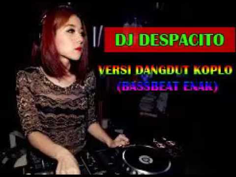 dj-despacito-versi-dangdut-koplo-terbaru
