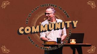 Let Us Stay Together To Grow | Community | Trevor Estes
