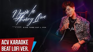 Karaoke | Người Lạ Thoáng Qua (Lofi Ver. By Vux) - Đinh Tùng Huy