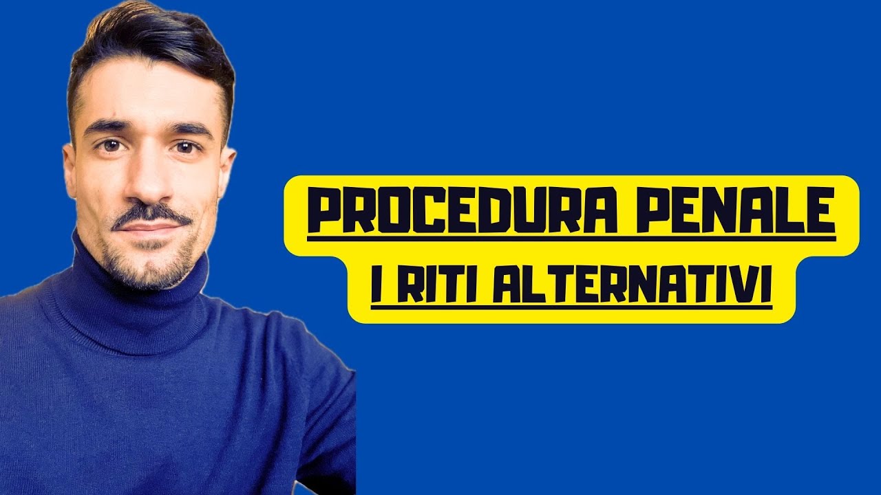I RITI ALTERNATIVI - Processo Penale