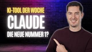 Besser als ChatGPT - Der Claude Chatbot von Anthropic ist unsere Nummer 1 | KI-Tool der Woche