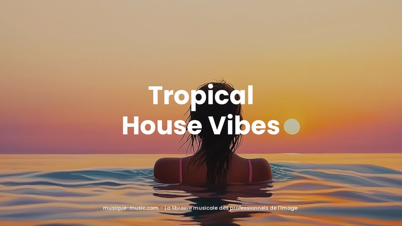 Tropical House Mix - Chillout Music Summer 2025 - Musique & Music